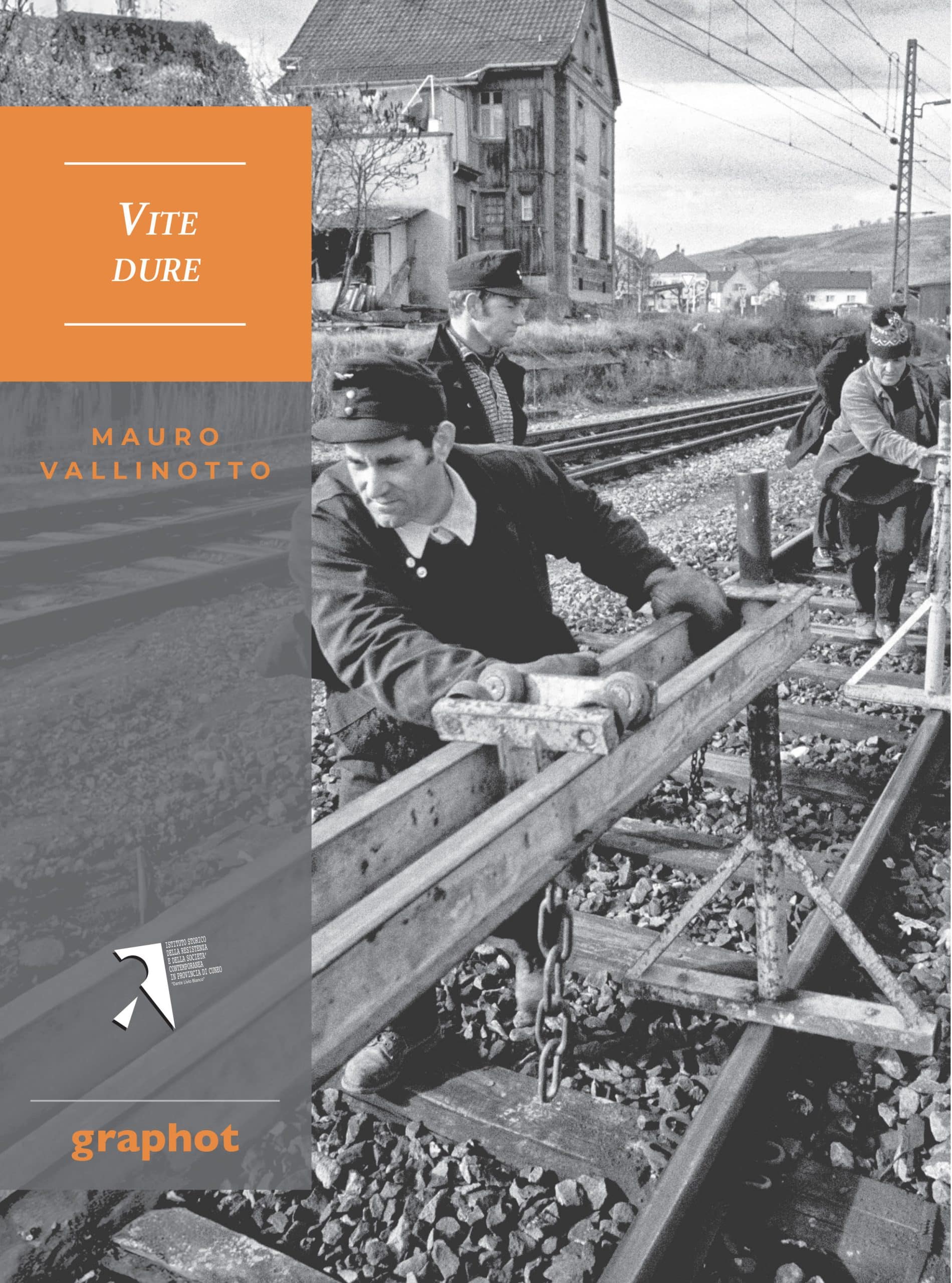 Vite dure. Cronache di migrazioni, fatiche, solitudini dal Piemonte al nord Europa nelle fotografie degli anni settanta di Mauro Vallinotto
Mauro Vallinotto