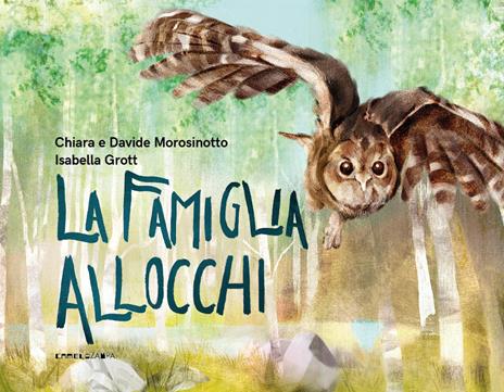 Un allocco ha gli occhi rotondi
Dai 7 anni