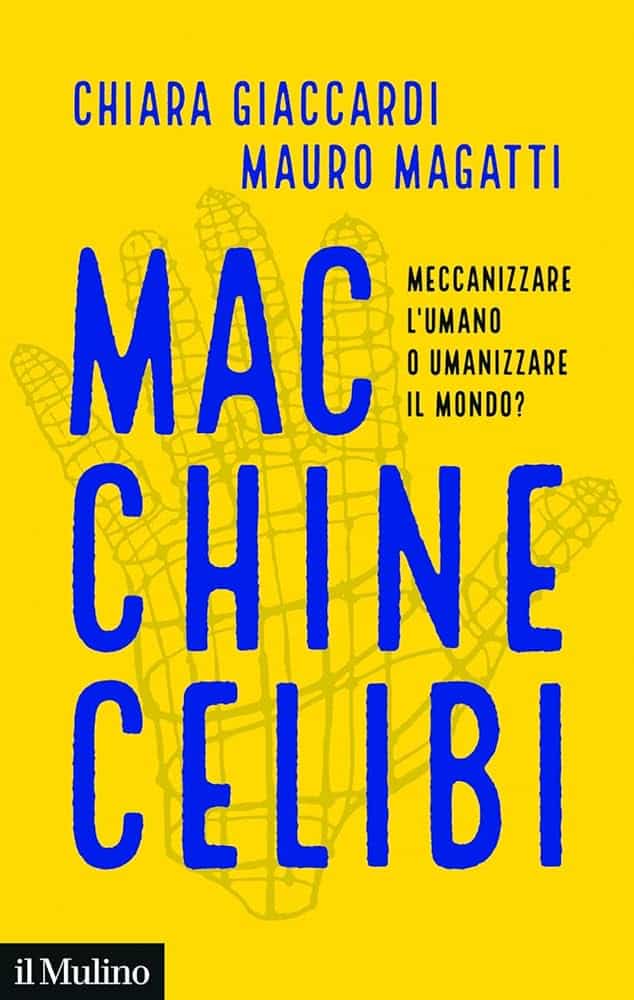 Meccanizzare l’umano o umanizzare il mondo?