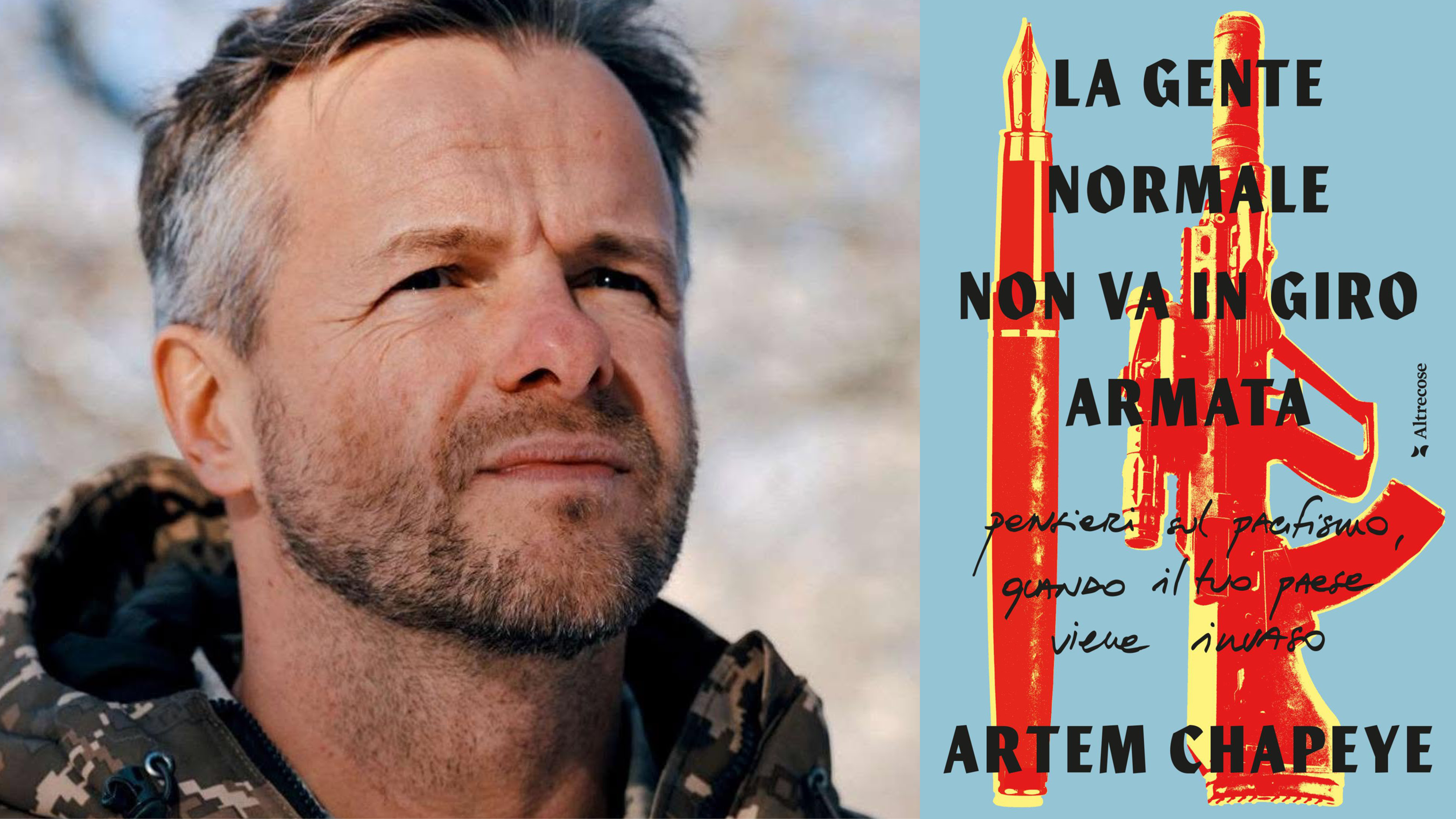 La gente normale non va in giro armata. Incontro con Artem Chapeye