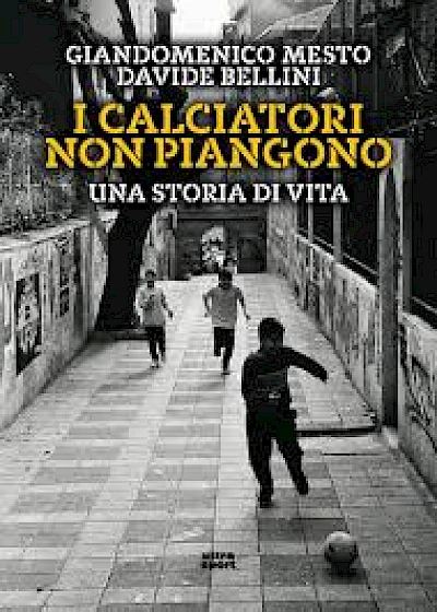 I calciatori non piangono