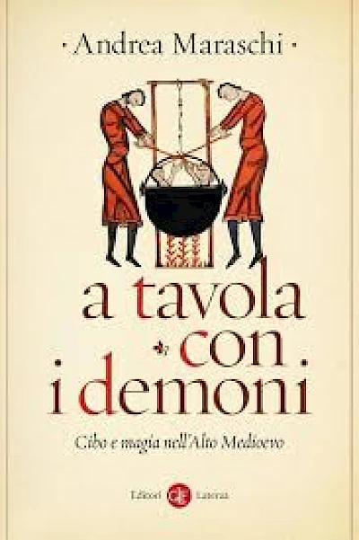 A tavola con i demoni. Cibo e magia nell’alto medioevo.