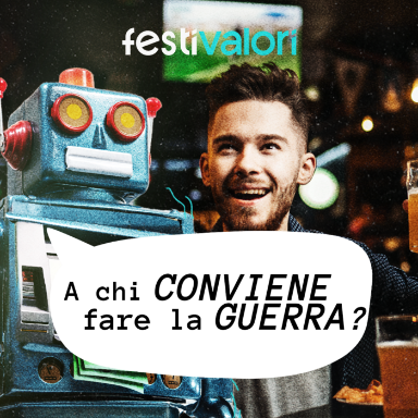 A chi conviene fare la guerra?