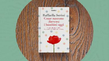 Come nascono (davvero) i bambini oggi
