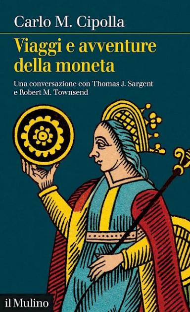 Viaggi e avventure della moneta di Carlo M. Cipolla
