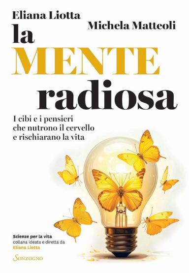LA MENTE RADIOSA – Un viaggio tra neuroscienze e vita quotidiana