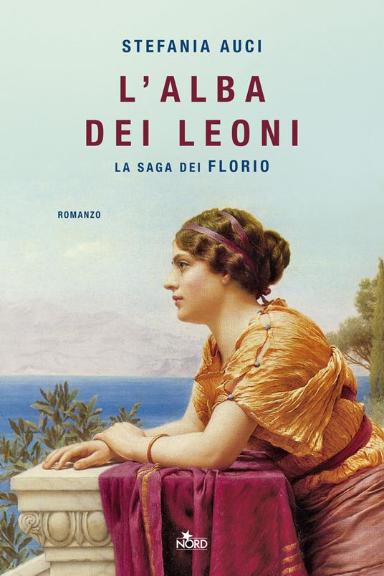 Stefania Auci | L’alba dei leoni, Nord