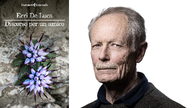 Discorso per un amico. Incontro con Erri de Luca