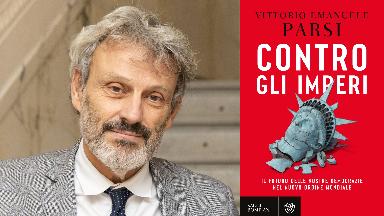 Contro gli imperi. Incontro con Vittorio Emanuele Parsi
