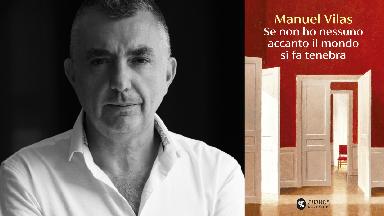 Se non ho nessuno accanto il mondo si fa tenebra. Incontro con Manuel Vilas