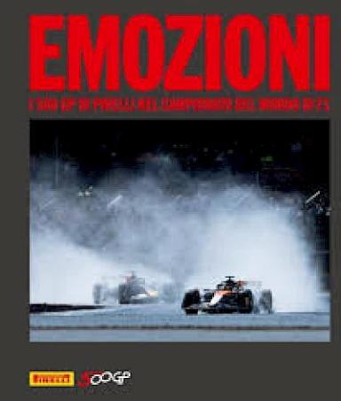 EMOZIONI. I 500 GP di Pirelli nel campionato del mondo di F1