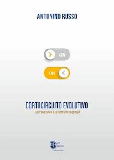 Cortocircuito evolutivo. Tra fake news e distorsioni cognitive