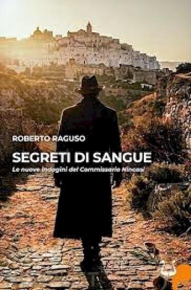 Segreti di sangue. Le nuove indagini del Commissario Nincasi