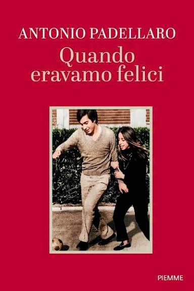 Quando eravamo felici
